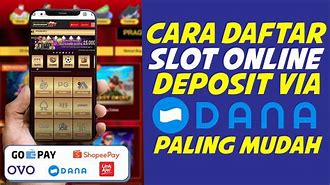 Cara Daftar Slot Online Deposit Dana 10 Ribu Rupiah